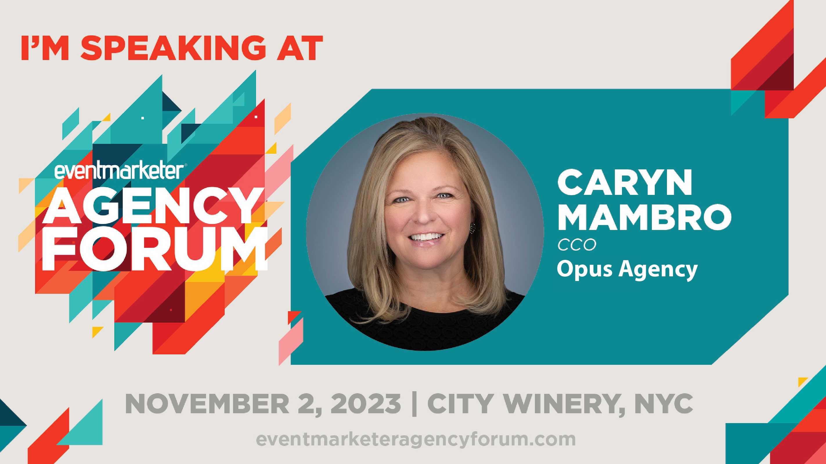 Caryn Mambro at Agency Forum 2023 Speaker Announcement Opus Agency